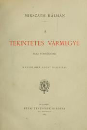 Cover of: A tekintetes vármegye by Mikszáth Kálmán