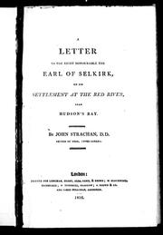 Cover of: A letter to the Right Honourable the Earl of Selkirk, on his settlement at the Red River, near Hudson's Bay