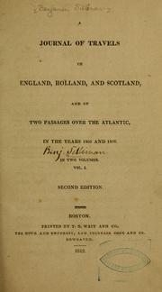 Cover of: A journal of travels in England, Holland, and Scotland: and of two passages over the Atlantic, in the years 1805 and 1806.