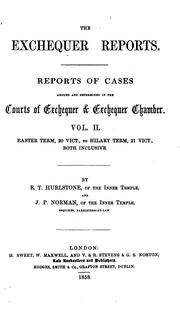 Cover of: The Exchequer Reports: Reports of Cases Argued and Determined in the Courts of Exchequer ...