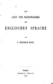 Cover of: Historische Grammatik der englischen Sprache by Christian Friedrich Koch, Christian Friedrich Koch