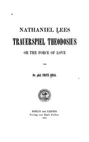 Cover of: Nathaniel Lee's Trauerspiel Theodosius, or The force of love by Nathaniel Lee