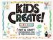 Cover of: Kids create!