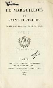 Cover of: Le marguillier de Saint-Eustache: comédie en trois actes et en prose.