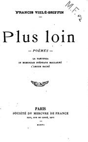 Cover of: Plus loin, poèmes: La partenza; In memoriam Stéphane Mallarmé; L'amour sacré