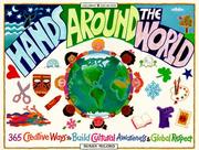Cover of: Hands around the world: 365 creative ways to build cultural awareness & global respect