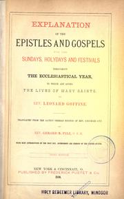Cover of: Explanation of the epistles and gospels for the Sundays, holydays and festivals throughout the ecclesiastical year: to which are added the lives of many saints