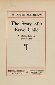 Cover of: The story of a brave child: a child's life of Joan of Arc