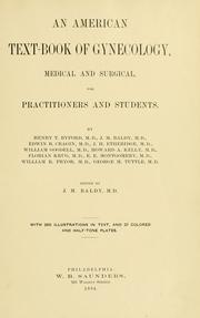 Cover of: An American text-book of gynecology: medical and surgical, for practitioners and students.