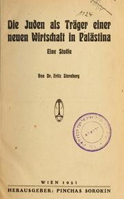 Cover of: Die Juden als Tr©·ager einer neuen Wirtschaft in Pal©·astina by Sternberg, Fritz