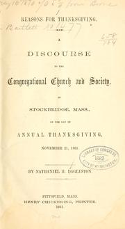 Cover of: Reasons for thanksgiving.: A discourse to the Congregational church and society, in Stockbridge, Mass., on the day of annual thanksgiving, November 21, 1861.