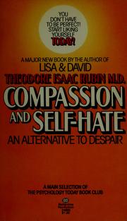 Cover of: Compassion and self-hate: an alternative to despair