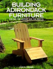 Cover of: Building Adirondack furniture: the art, the history, and  the how-to