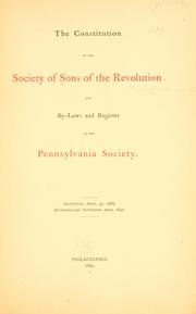 Cover of: The constitution of the society of Sons of the Revolution | Sons of the Revolution. Pennsylvania Society.