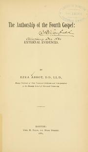 Cover of: The authorship of the Fourth Gospel by Ezra Abbot