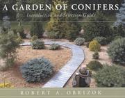 Cover of: A garden of conifers by Robert A. Obrizok