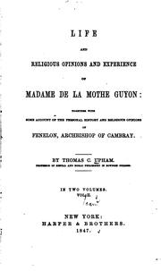 Cover of: Life and Religious Opinions and Experience of Madame de La Mothe Guyon ...