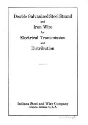 Cover of: Double galvanized steel strand and iron wire for electrical transmission and distribution. | Indiana Steel and Wire Company.
