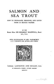 Cover of: Salmon and Sea Trout: How to Propagate, Preserve and Catch Them in British ...