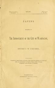 Cover of: Papers relating to the improvement of the city of Washington, District of Columbia.