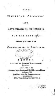 Cover of: The Nautical Almanac and Astronomical Ephemeris for the Year ... by Great Britain Nautical Almanac Office , Great Britain Commissioners of Longitude, Great Britain. Admiralty.