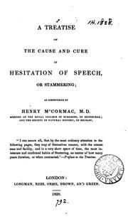 Cover of: A treatise on the cause and cure of hesitation of speech, or stammering