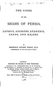 Cover of: The coins of the sháhs of Persia, Safavis, Afgháns, Efsháris, Zands, and Kájárs.