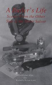 Cover of: A butler's life: scenes from the other side of the silver salver