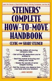 Cover of: Steiner's Complete: How-To-Move Handbook