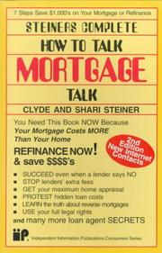 Cover of: Steiner's Complete How-To-Talk Mortgage Talk