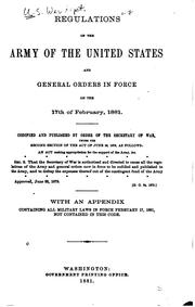Cover of: Regulations of the Army of the United States and General Orders in Force on ...