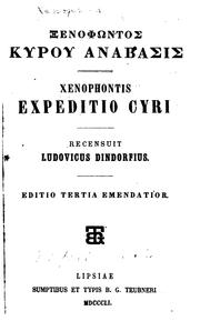 Cover of: Xenophontis Expeditio Cyri, Recensuit Ludovicus Dindorfius