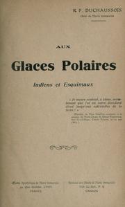 Aux glaces polaires, Indiens et Esquimaux by Duchaussois R. P.