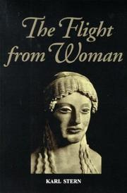 Cover of: The flight from woman by Stern, Karl., Stern, Karl.