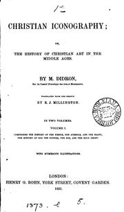 Cover of: Christian iconography; or, The history of Christian art in the Middle ages ... by Adolphe Napoléon Didron