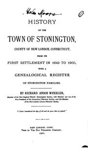 Cover of: History of the Town of Stonington, County of New London, Connecticut: From ..