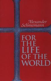 Cover of: For the Life of the World by Alexander Schmemann