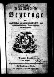 Cover of: Neue nordische Beyträge zur physikalischen und geographischen Erd-und Völkerbeschreibung, Naturgeschichte und Oekonomie