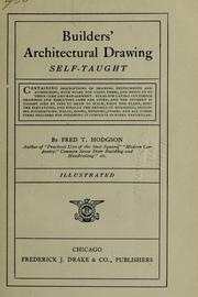 Cover of: Builder's architectural drawing self-taught: containing descriptions of drawing instruments and accessories, with rules for using them, and hints as to their care and management ...