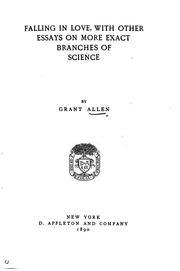 Cover of: Falling in Love: With Other Essays on More Exact Branches of Science by Grant Allen