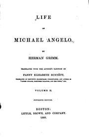 Cover of: Life of Michael Angelo by Herman Friedrich Grimm, Herman Friedrich Grimm, Fanny Elizabeth Bunnett