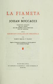 Cover of: La Fiamenta de Johan Boccacci, traducció catalana del 15en segle ara per primera volta publicada sóts el patronat de la Societat catalana de bibliòfils