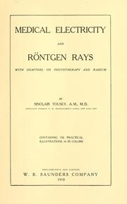 Cover of: Medical electricity and Röntgen rays: with chapters on phototherapy and radium