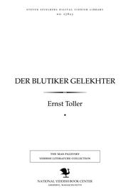 Cover of: Der bluṭiḳer gelekhṭer by Ernst Toller