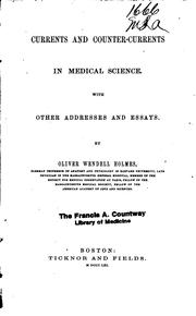 Cover of: Currents and Counter-currents in Medical Science: With Other Addresses and ... by Oliver Wendell Holmes, Sr.
