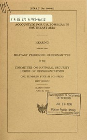 Cover of: Accounting for U.S. POW/MIA's in Southeast Asia: hearing before the Military Personnel Subcommittee of the Committee on National Security, House of Representatives, One Hundred Fourth Congress, first session, hearing held June 28, 1995.
