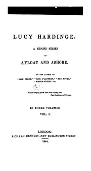 Cover of: Lucy Hardinge: a second ser. of Afloat and ashore, by the author of 'The pilot'. by James Fenimore Cooper