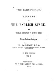 Cover of: "Their Majesties' servants".: Annals of the English stage, from Thomas Betterton to Edmund Kean.