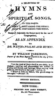 Cover of: A Selection of Hymns and Spiritual Songs: In Two Parts, Part I. Containing the Hymns, Part Ii ...