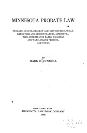 Minnesota Probate Law: Probate Courts, Descent and Distribution, Wills .. by Mark Boothby Dunnell